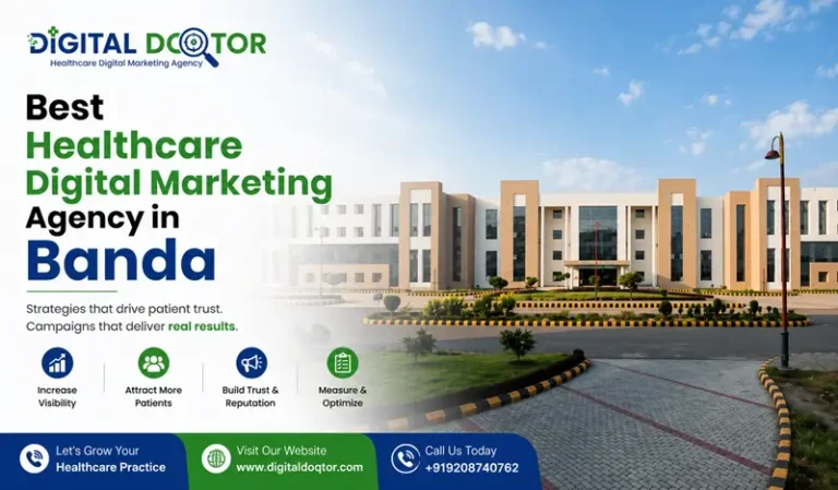 Best Healthcare Digital Marketing Agency in Banda, India for Doctors & Hospitals